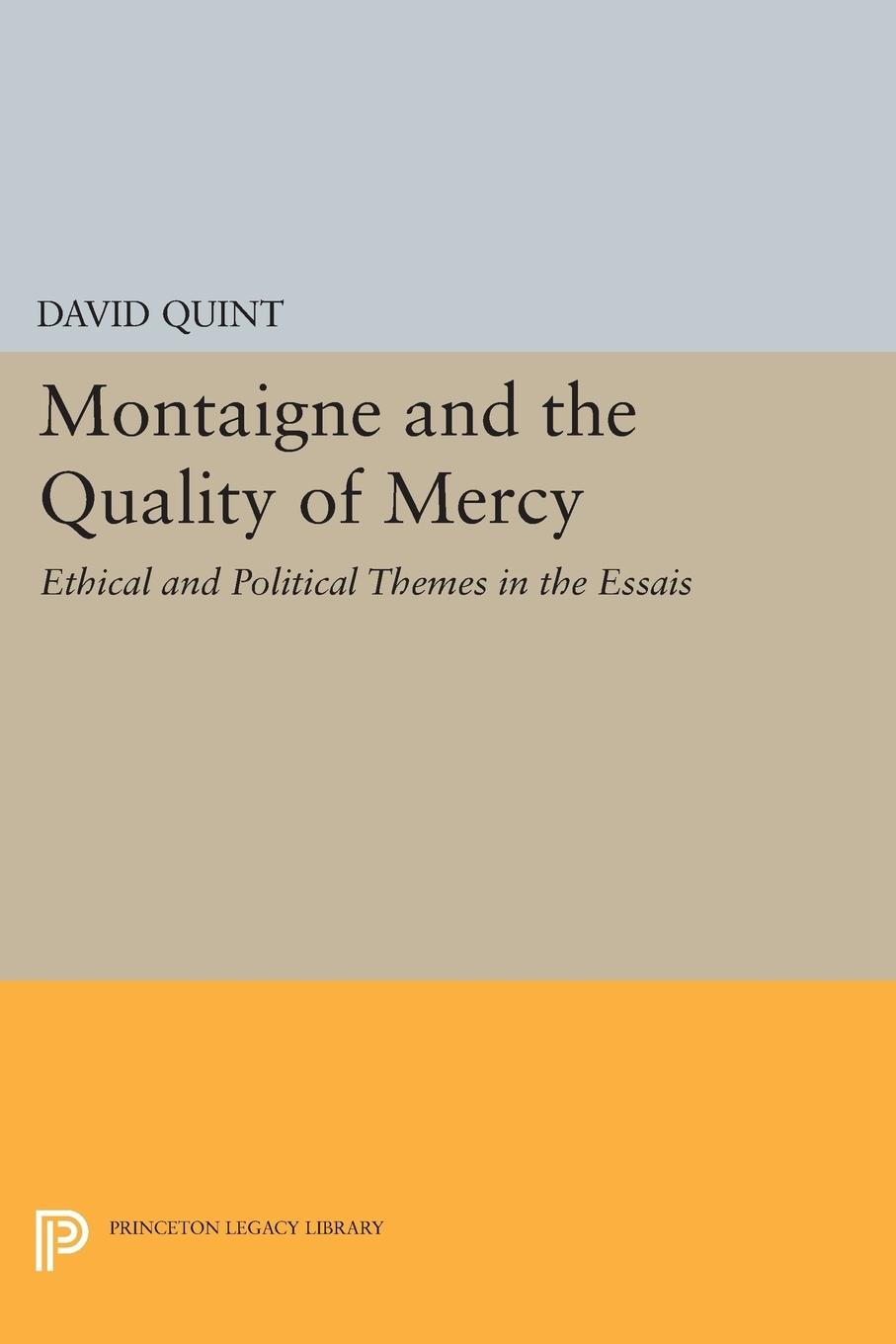 Cover: 9780691603025 | Montaigne and the Quality of Mercy | David Quint | Taschenbuch | 2014