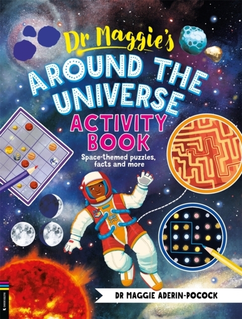 Cover: 9781916763258 | Dr Maggies Around the Universe Activity Book | Maggie Aderin-Pocock