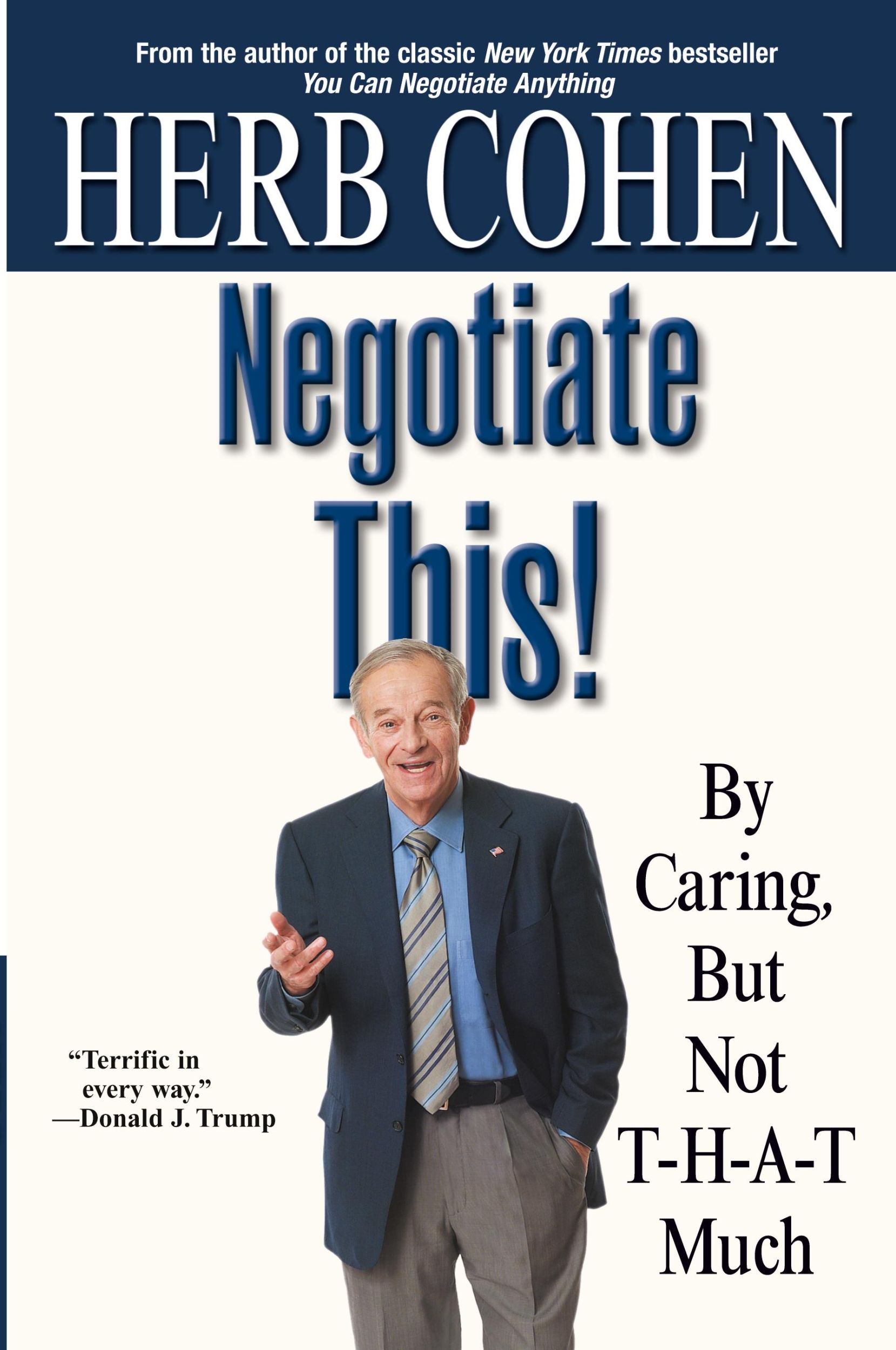 Cover: 9780446696449 | Negotiate This! | By Caring, But Not T-H-A-T Much | Herb Cohen | Buch