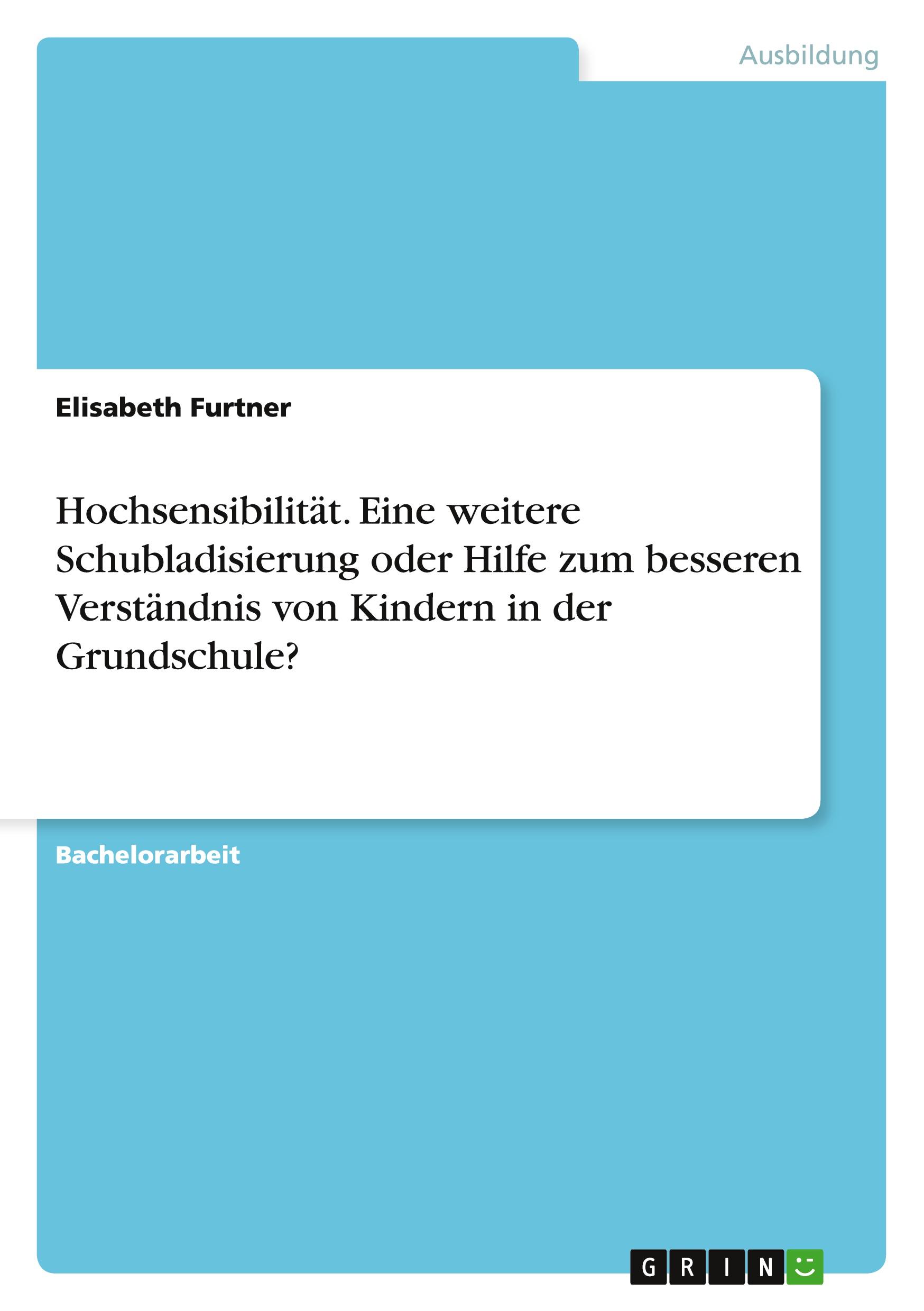 Cover: 9783668020238 | Hochsensibilität. Eine weitere Schubladisierung oder Hilfe zum...