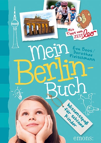 Cover: 9783740800987 | Mein Berlin-Buch | Dorothee Fleischmann (u. a.) | Buch | 128 S. | 2017