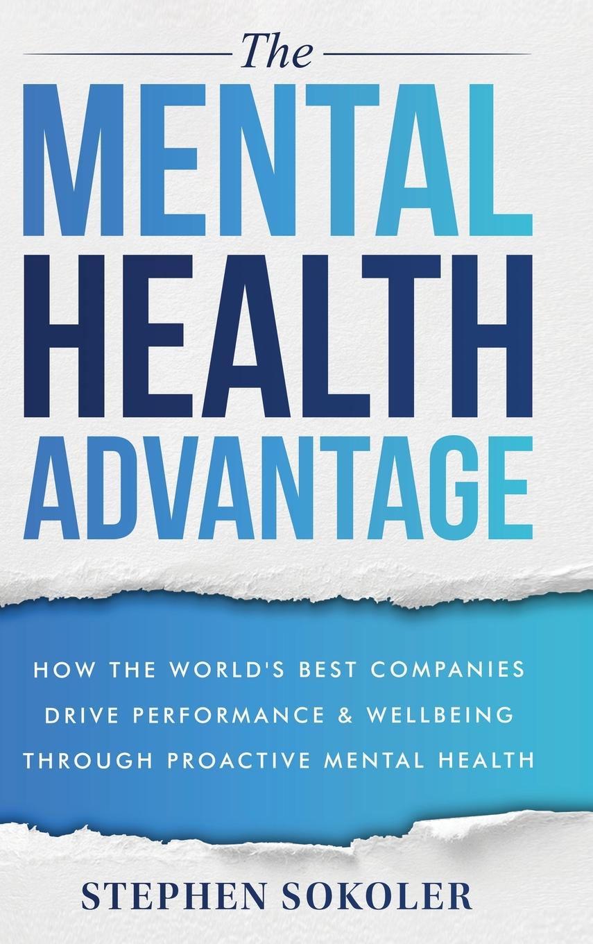 Cover: 9798218595197 | The Mental Health Advantage | Stephen Sokoler | Buch | Englisch | 2025