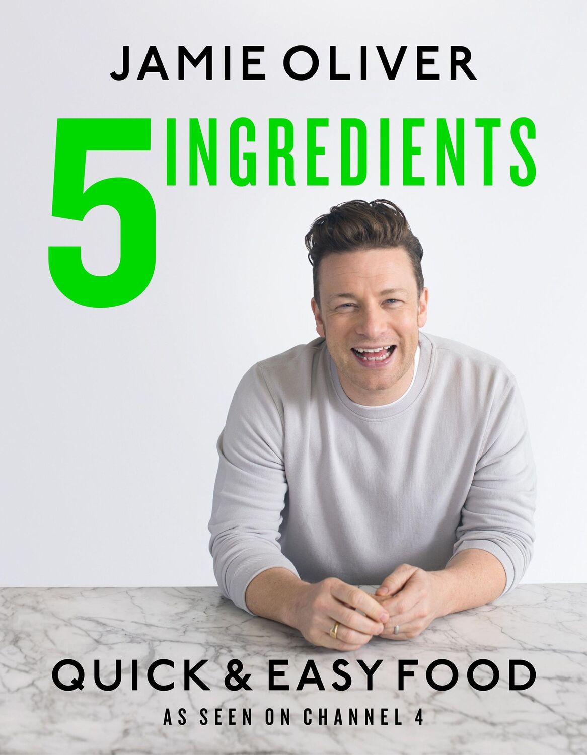 Cover: 9780718187729 | 5 Ingredients - Quick &amp; Easy Food | Jamie Oliver | Buch | 320 S.