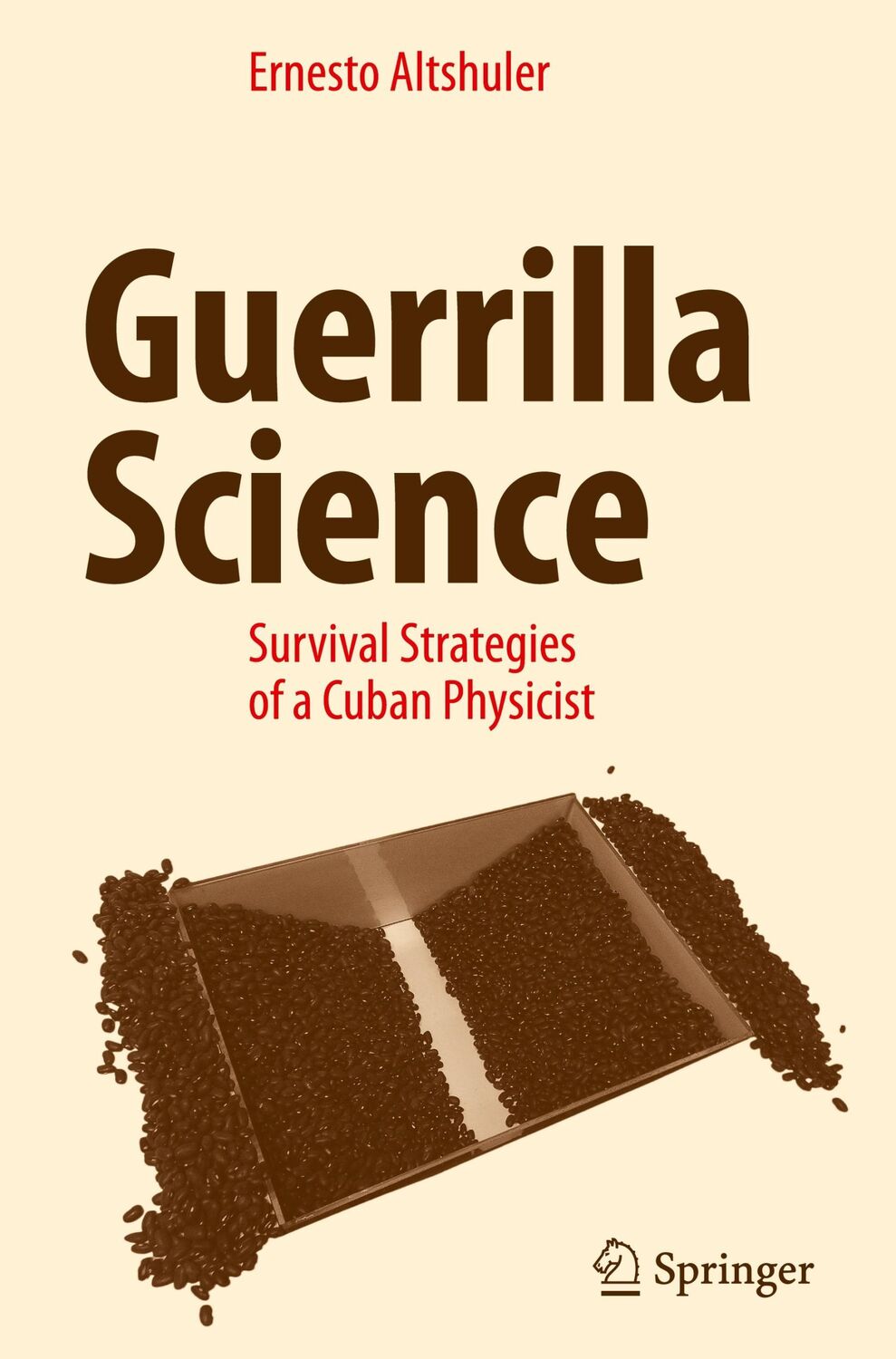 Cover: 9783319516226 | Guerrilla Science | Survival Strategies of a Cuban Physicist | Buch