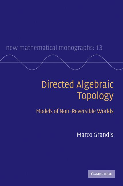 Cover: 9780521760362 | Directed Alegebraic Topology | Marco Grandis | Buch | Gebunden | 2009