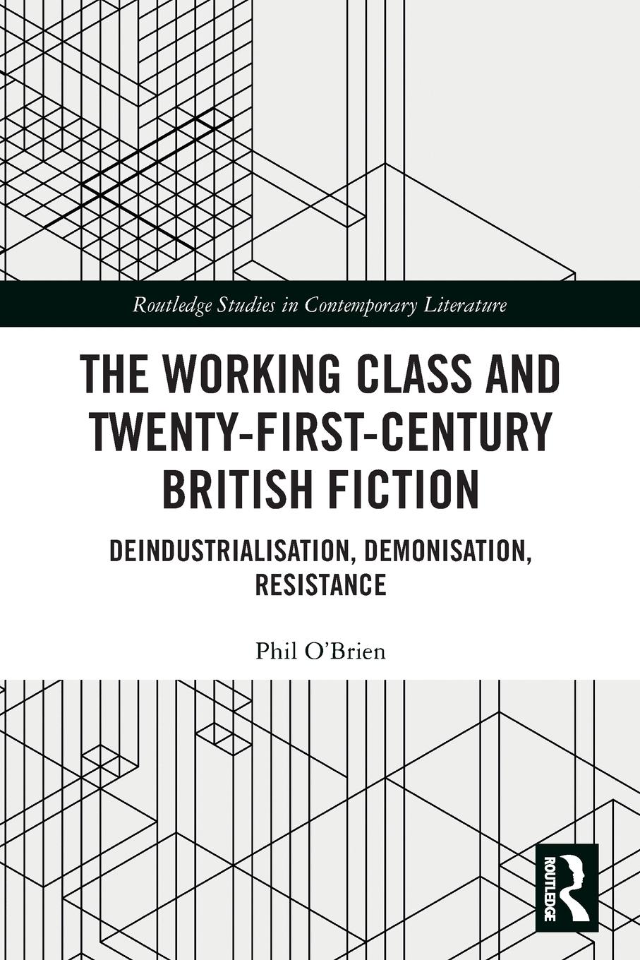 Cover: 9781032239286 | The Working Class and Twenty-First-Century British Fiction | O'Brien