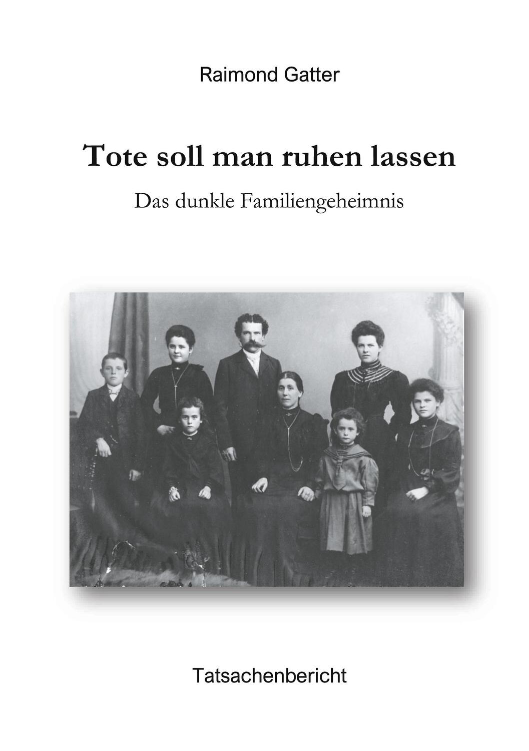 Cover: 9783755715726 | Tote soll man ruhen lassen | Das dunkle Familiengeheimnis | Gatter