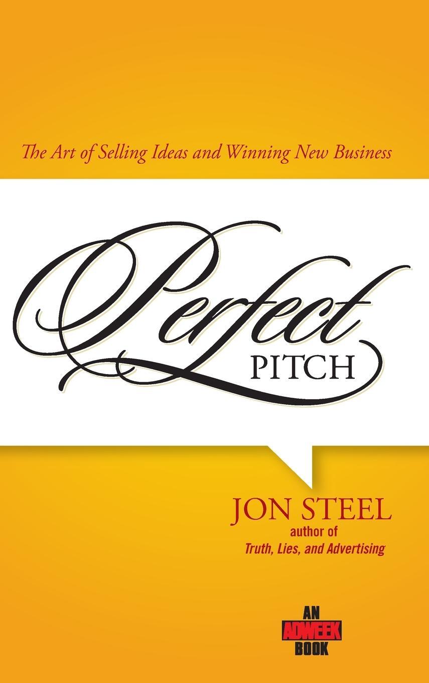 Cover: 9780471789765 | Perfect Pitch | The Art of Selling Ideas and Winning New Business