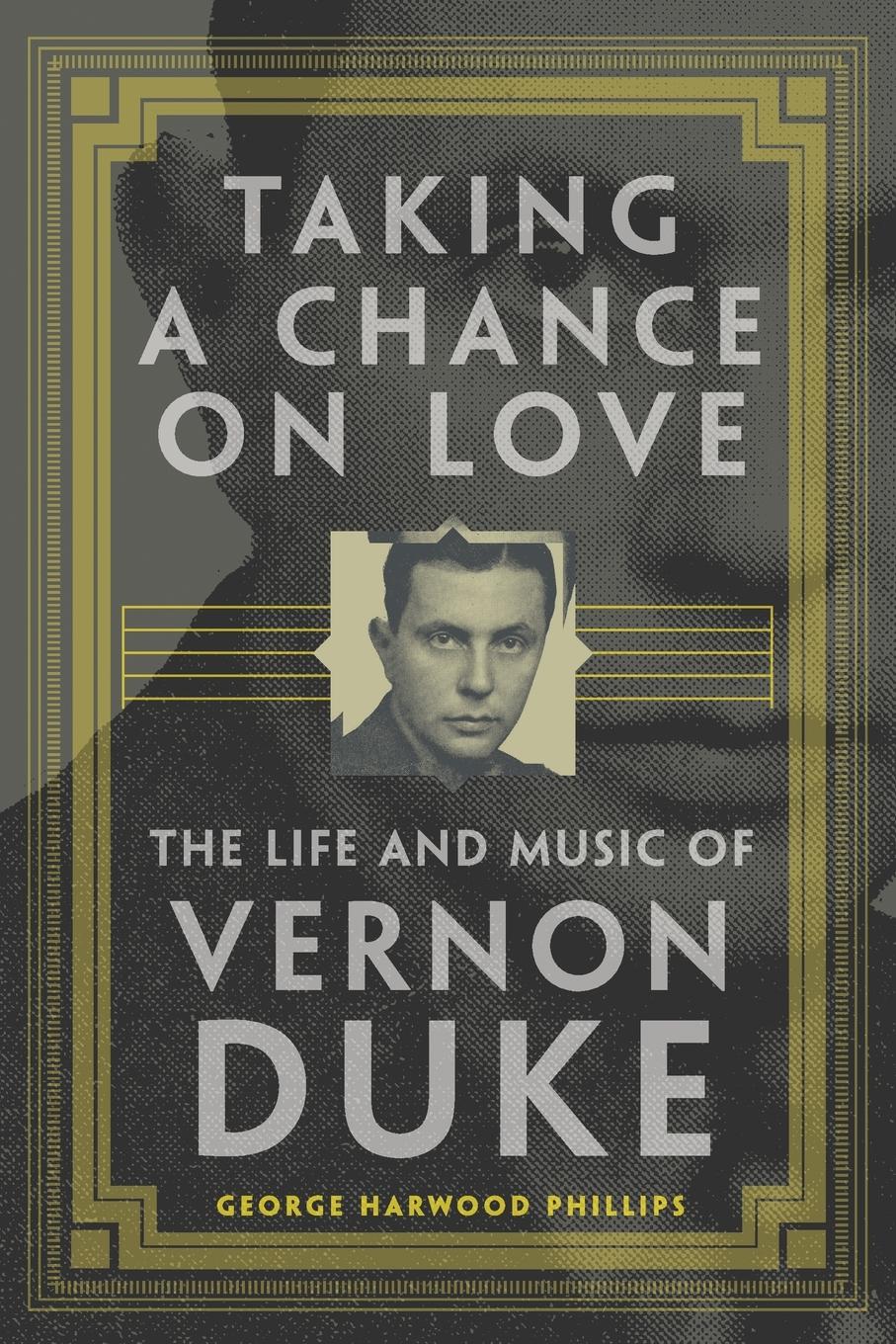 Cover: 9780806164359 | Taking a Chance on Love | The Life and Music of Vernon Duke | Phillips