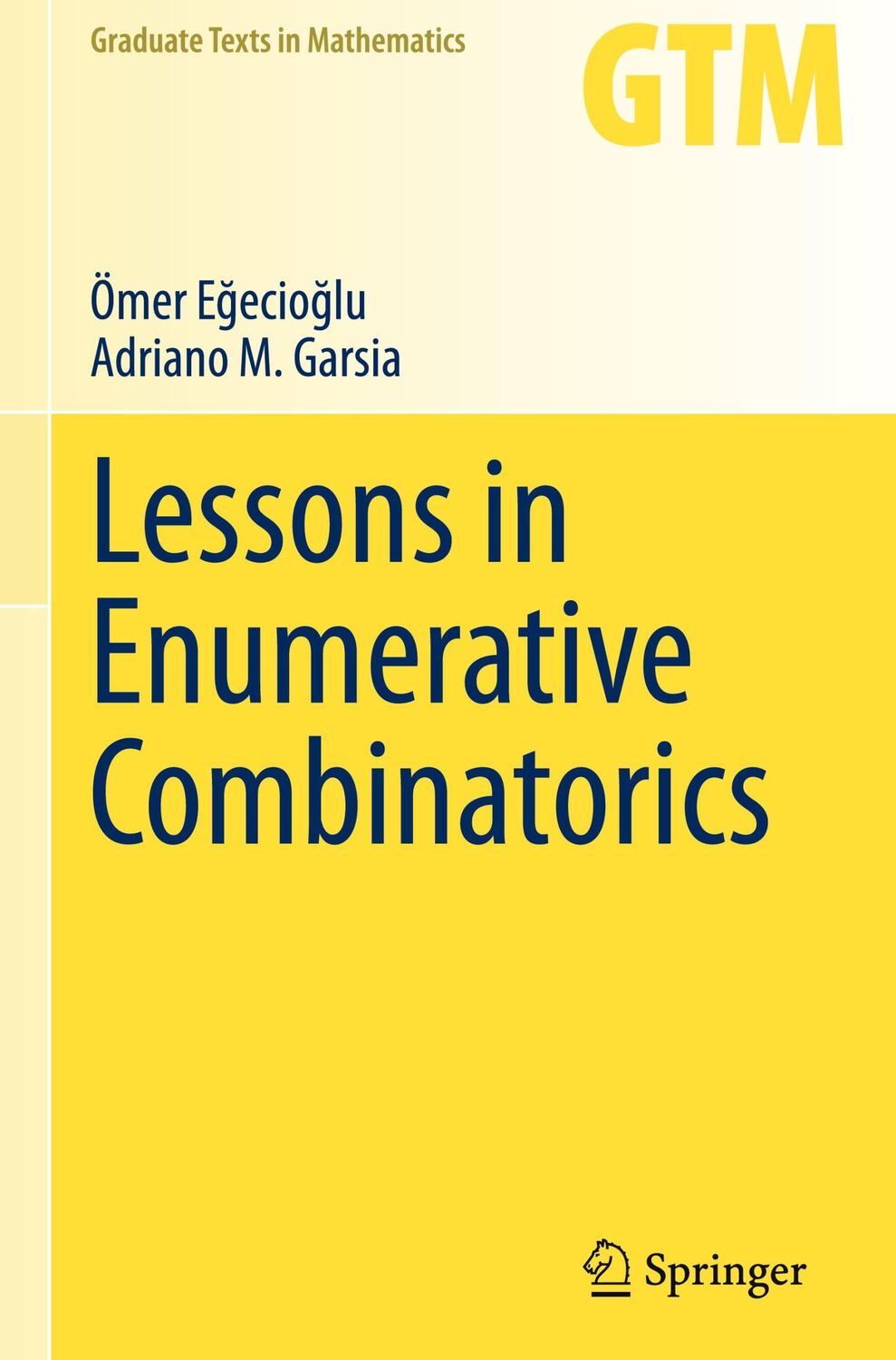 Cover: 9783030712495 | Lessons in Enumerative Combinatorics | Adriano M. Garsia (u. a.) | xvi