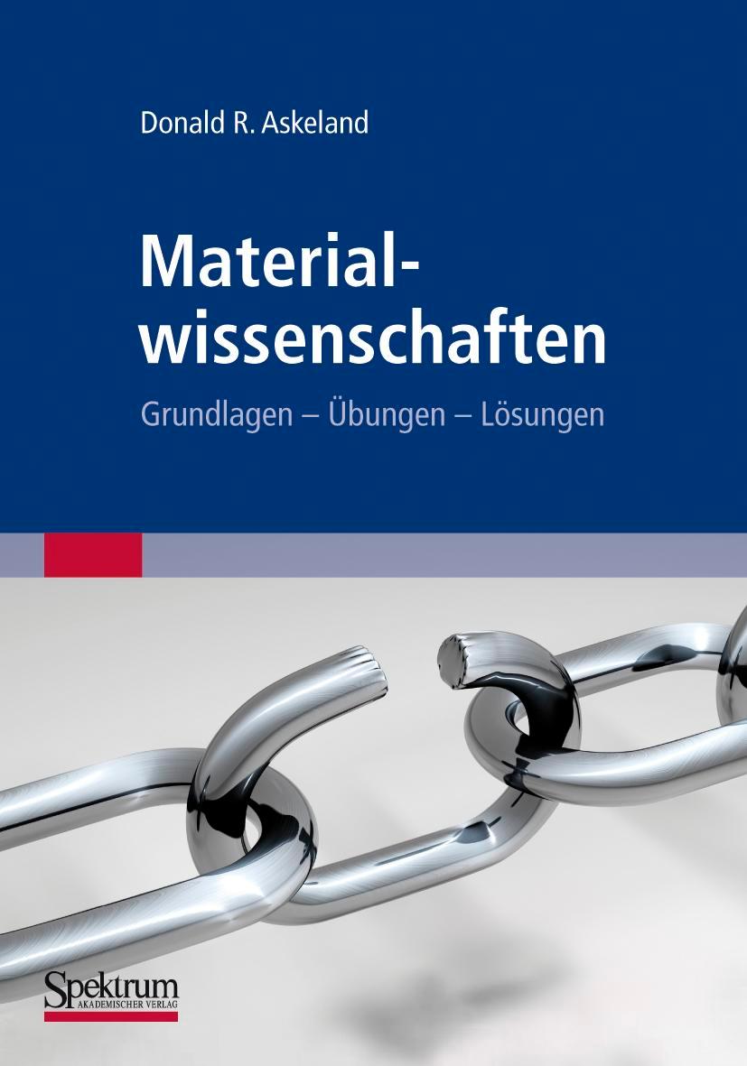 Cover: 9783827427410 | Materialwissenschaften | Donald Askeland | Taschenbuch | xvi | Deutsch