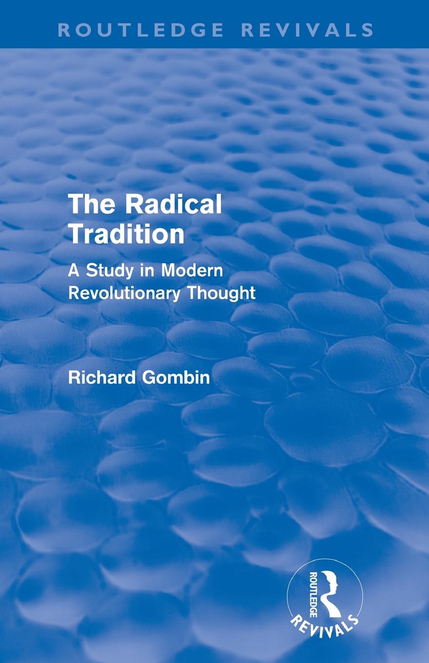 Cover: 9780415570503 | The Radical Tradition (Routledge Revivals) | Richard Gombin | Buch