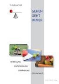 Cover: 9783844889796 | Gehen geht immer | Bewegung und Gesundheit | Volkmar Feldt | Buch