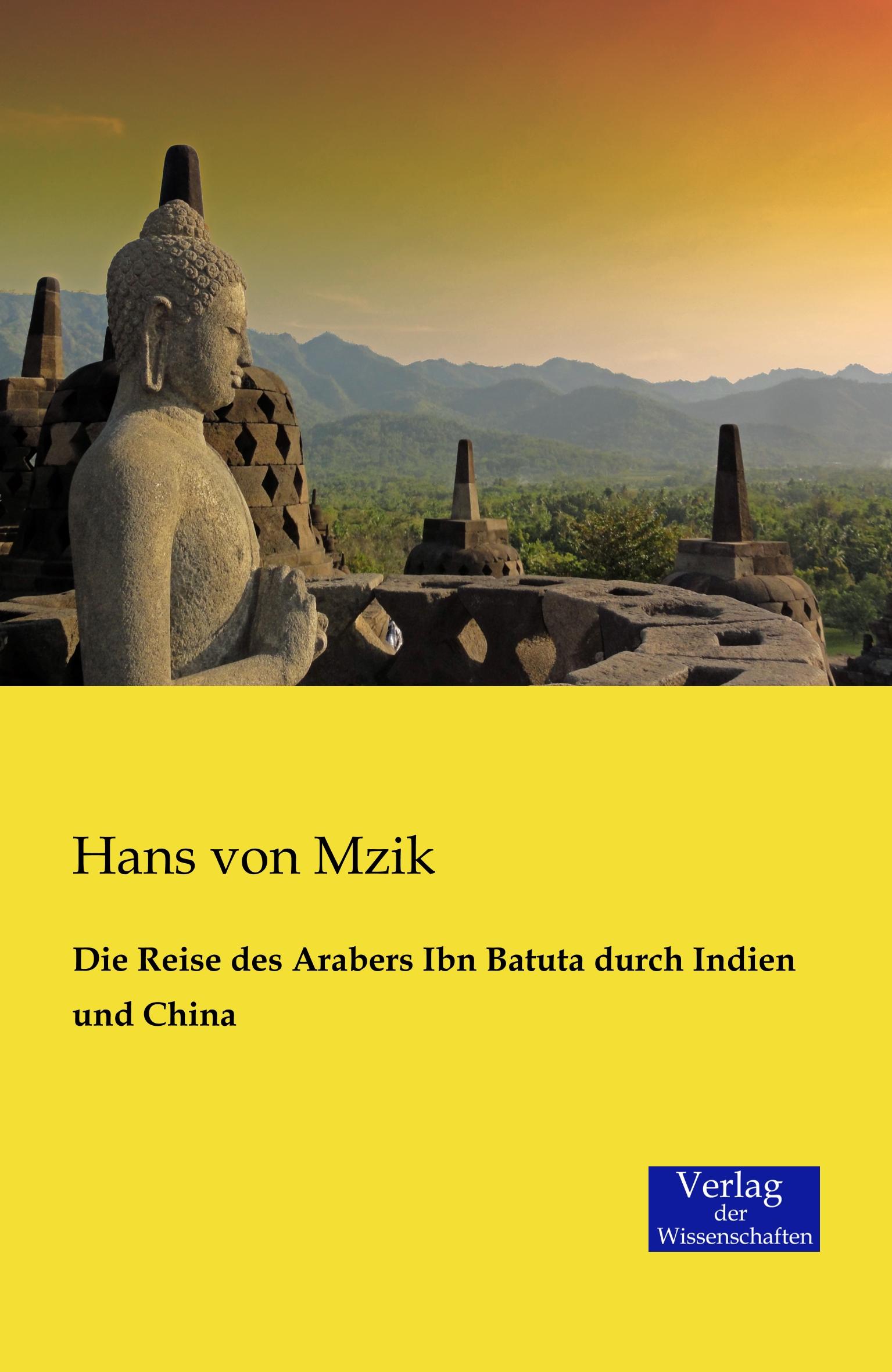 Cover: 9783957001801 | Die Reise des Arabers Ibn Batuta durch Indien und China | Mzik | Buch