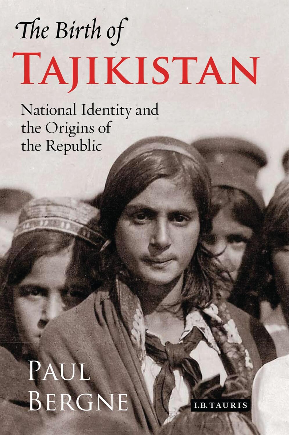 Cover: 9781788312714 | The Birth of Tajikistan | Paul Bergne | Taschenbuch | Englisch | 2018