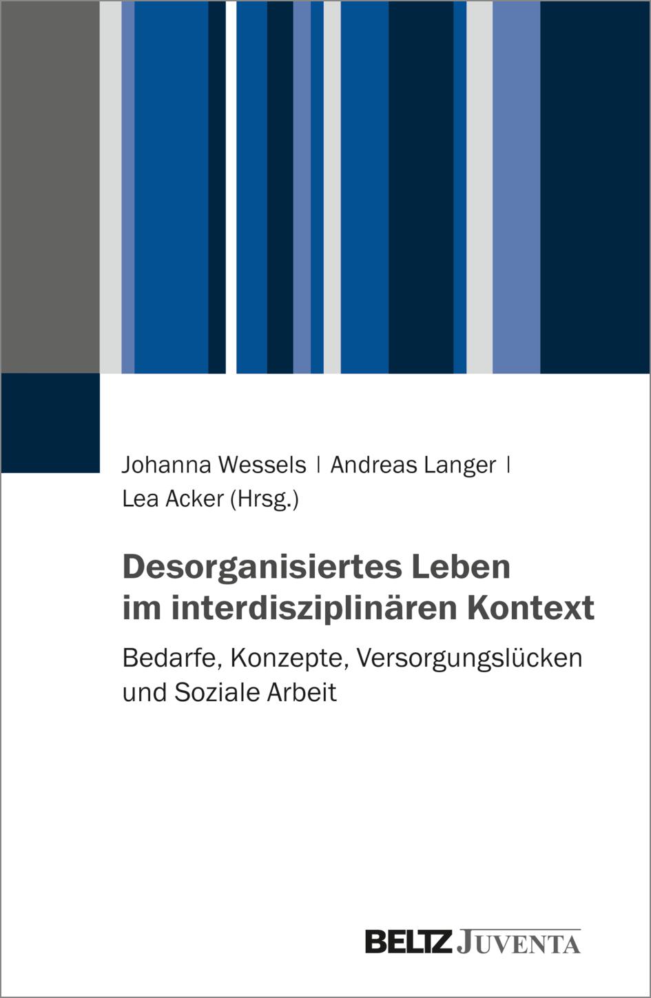 Cover: 9783779965152 | Desorganisiertes Leben im interdisziplinären Kontext | Wessels (u. a.)