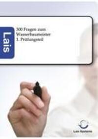 Cover: 9783943233322 | 300 Fragen zum Wasserbaumeister | 1. Prüfungsteil | Lais Systeme