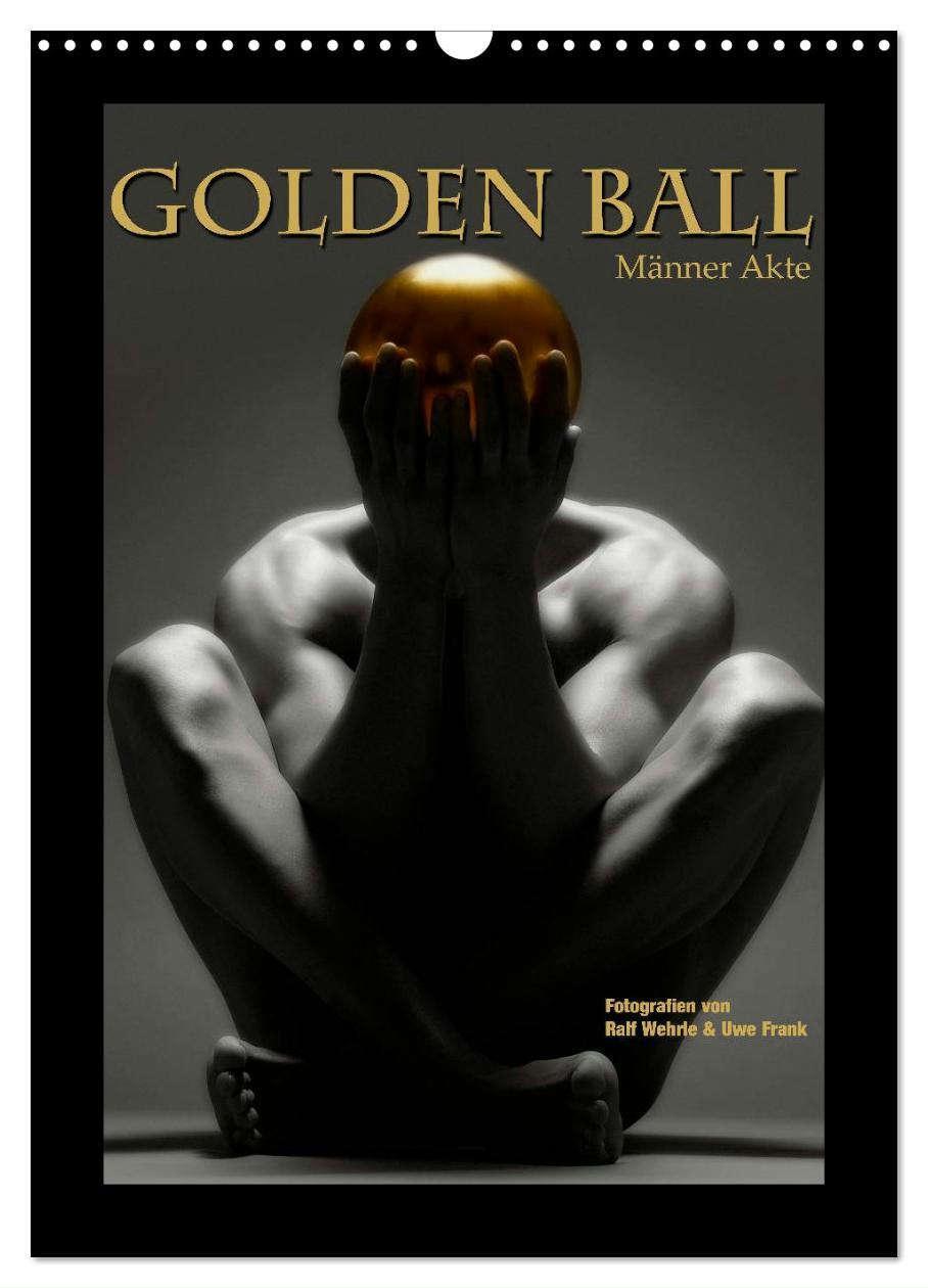 Cover: 9783457034750 | Golden Ball - Männer Akte (Wandkalender 2025 DIN A3 hoch), CALVENDO...