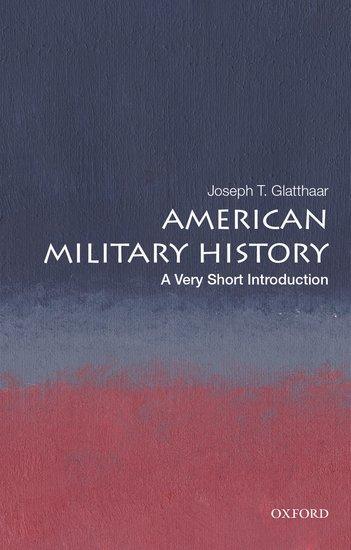 Cover: 9780199859252 | American Military History: A Very Short Introduction | Glatthaar