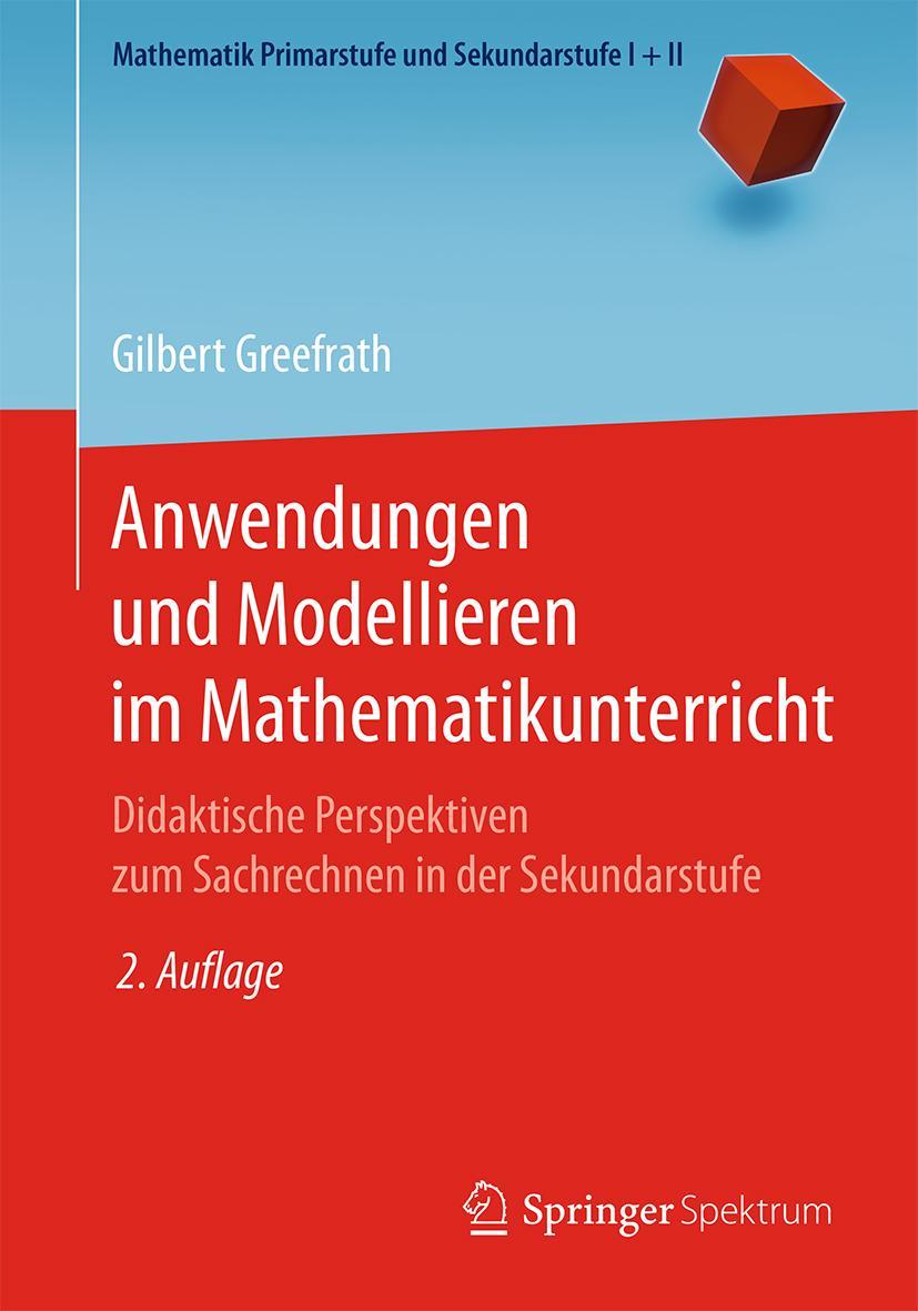 Cover: 9783662576793 | Anwendungen und Modellieren im Mathematikunterricht | Greefrath | Buch