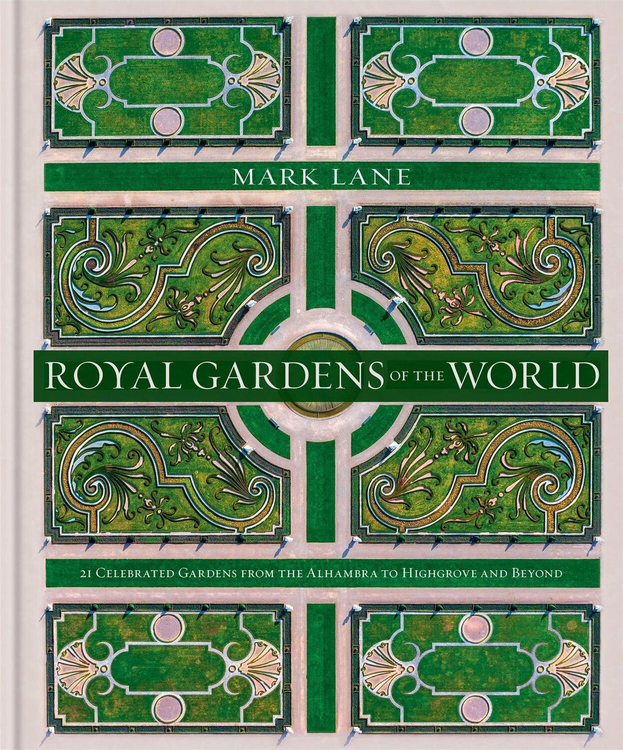 Cover: 9780857838018 | Royal Gardens of the World | Mark Lane | Buch | Gebunden | Englisch