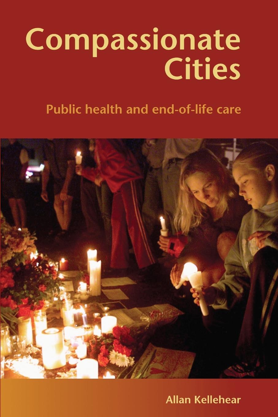 Cover: 9780415367738 | Compassionate Cities | Allan Kellehear | Taschenbuch | Paperback