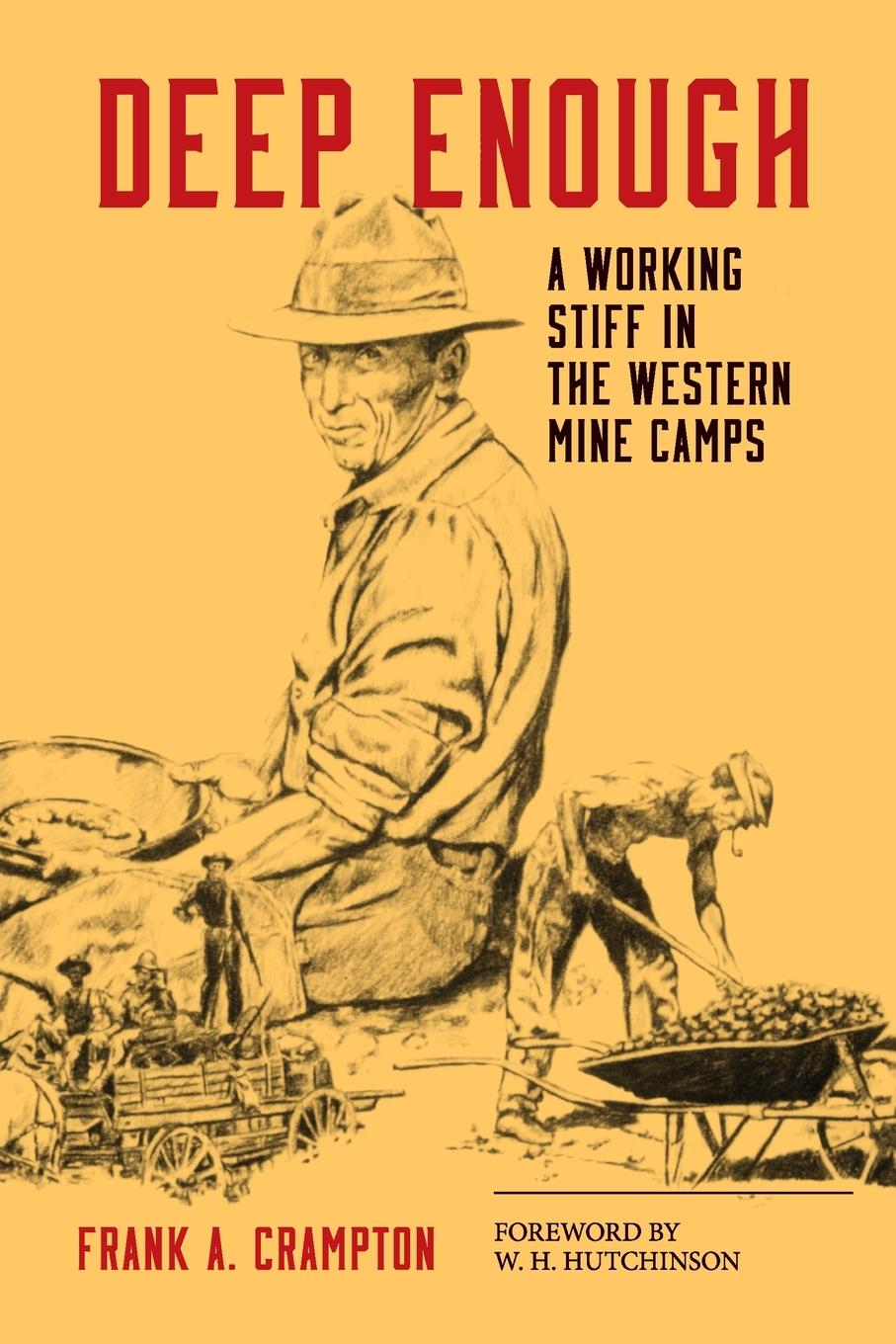 Cover: 9780806125299 | Deep Enough | A Working Stiff in the Western Mine Camps | Crampton