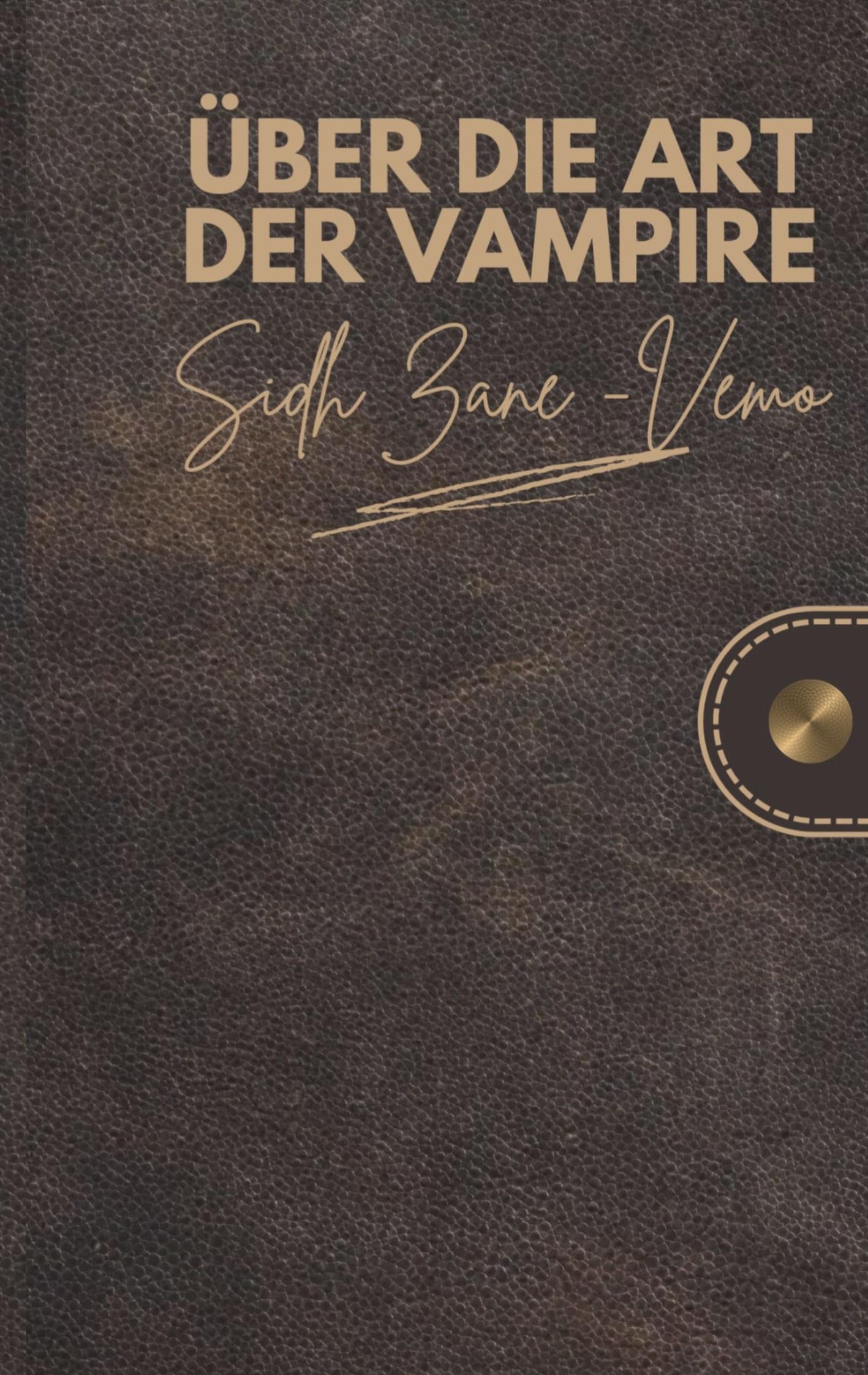 Cover: 9783759767349 | Über die Art der Vampire | von Sidh Zane-Vemo | Riyas A. Hoge | Buch