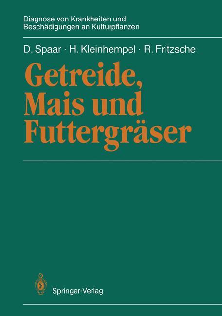 Cover: 9783642709180 | Getreide, Mais und Futtergräser | Dieter Spaar (u. a.) | Taschenbuch