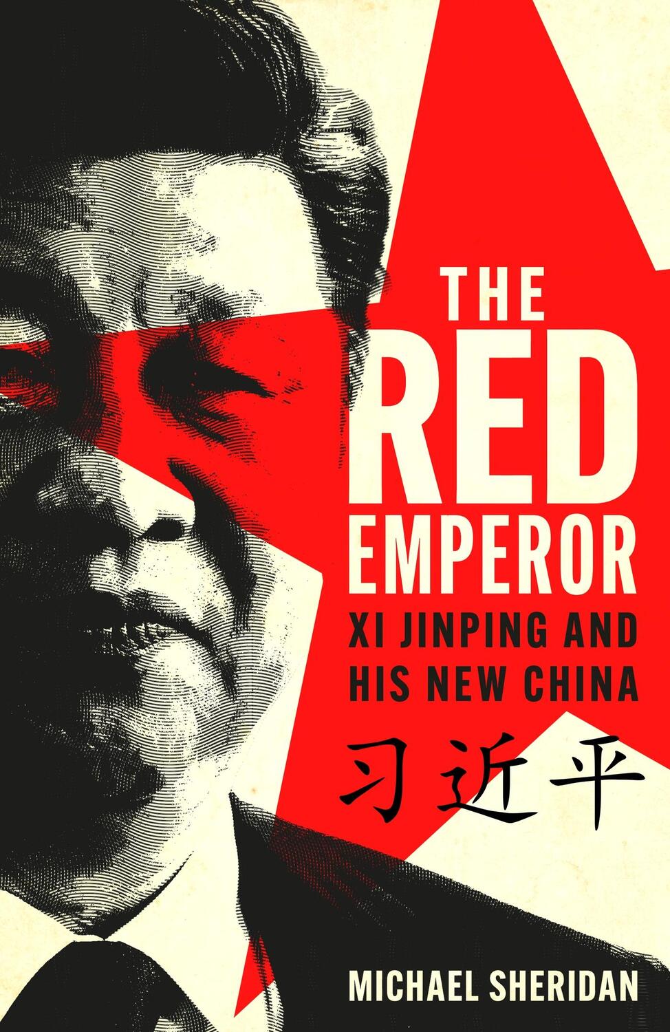 Cover: 9781035413485 | The Red Emperor | Xi Jinping and His New China | Michael Sheridan