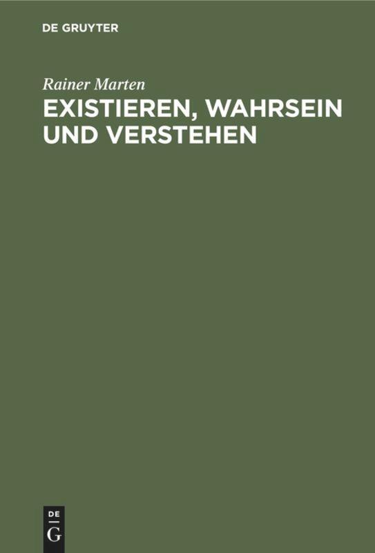 Cover: 9783110035834 | Existieren, Wahrsein und Verstehen | Rainer Marten | Buch | VIII