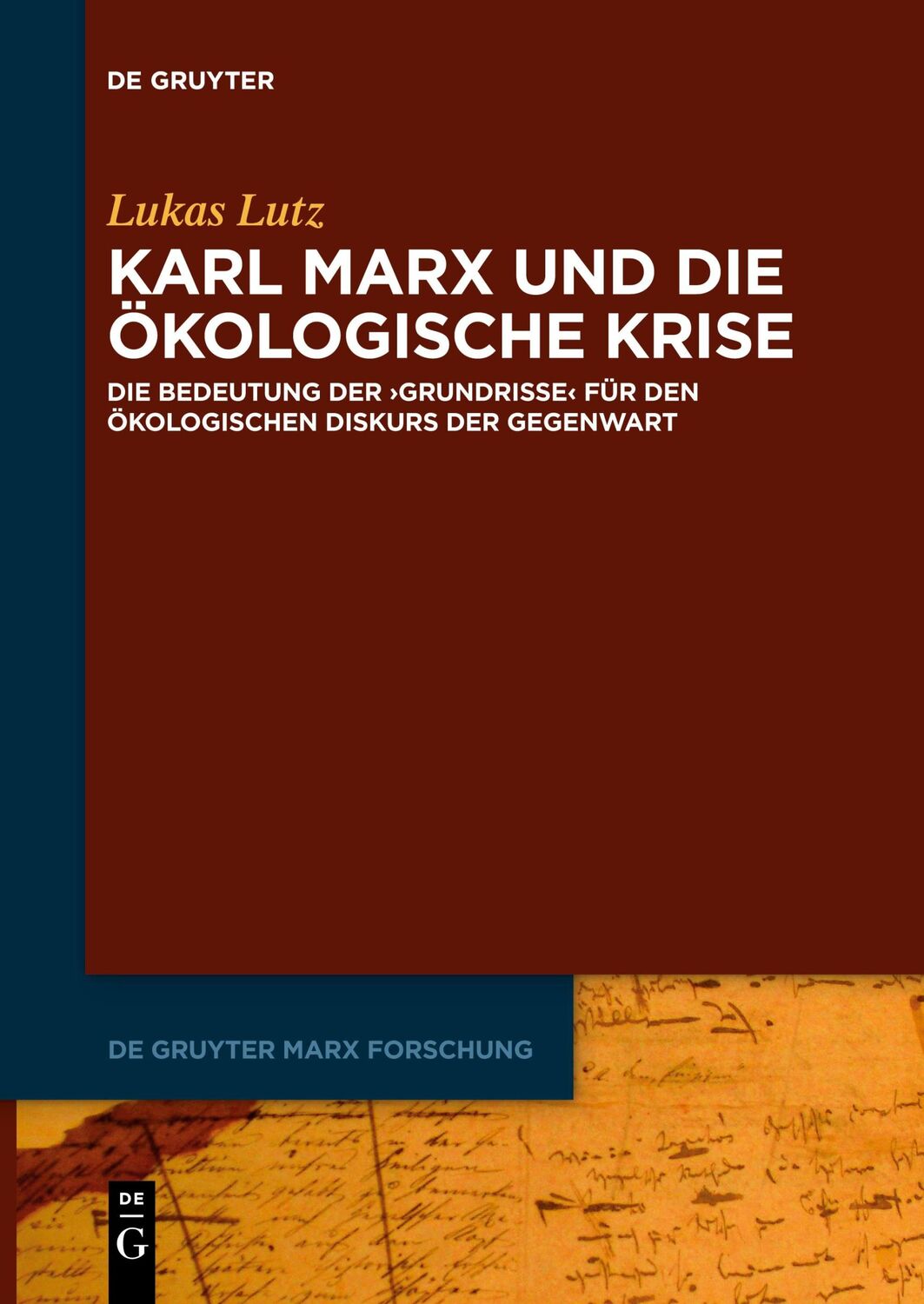 Cover: 9783111534251 | Karl Marx und die ökologische Krise | Lukas Lutz | Taschenbuch | ISSN