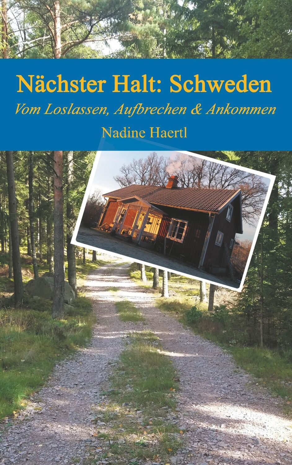 Cover: 9783752811926 | Nächster Halt Schweden | Vom Loslassen, Aufbrechen und Ankommen | Buch