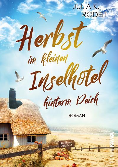 Cover: 9783986601591 | Herbst im kleinen Inselhotel hinterm Deich | Julia K. Rodeit | Buch