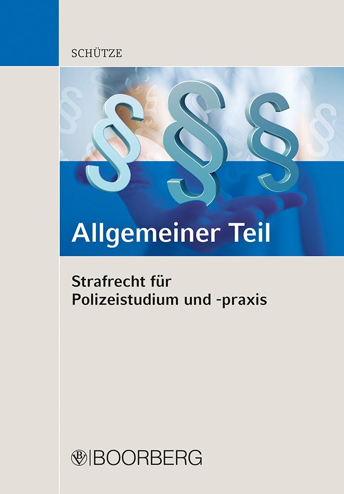 Cover: 9783415076662 | Strafrecht für Polizeistudium und -praxis - Allgemeiner Teil | Schütze