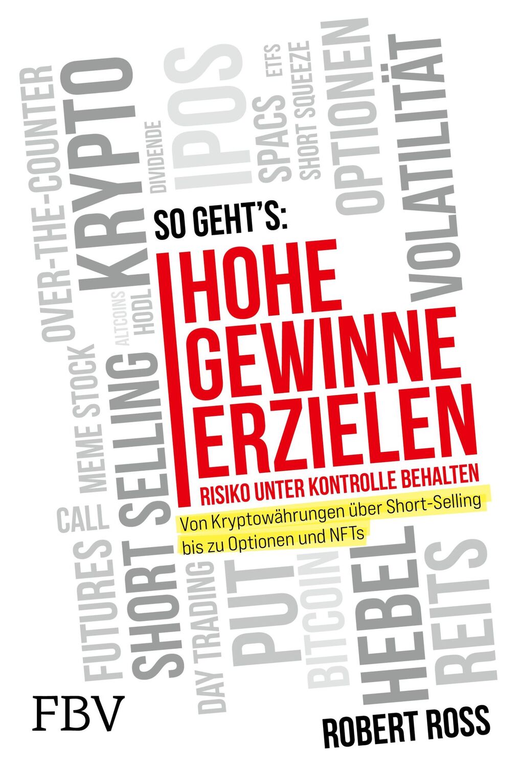 Cover: 9783959726726 | Hohe Gewinne erzielen - Risiko unter Kontrolle behalten | Robert Ross