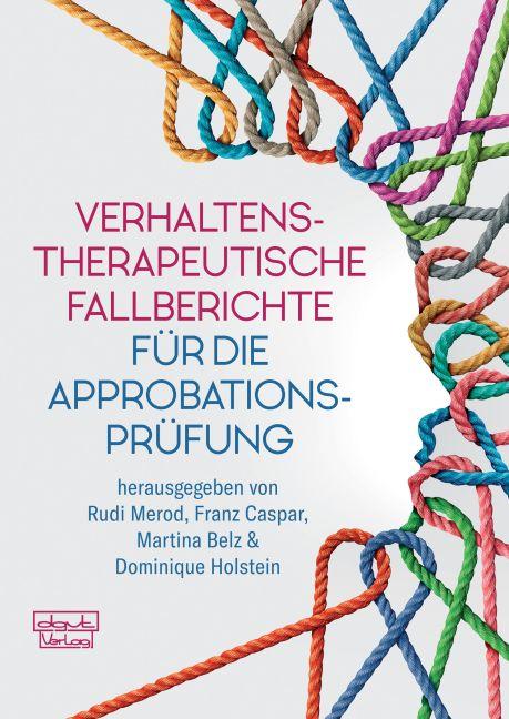 Cover: 9783871591679 | Verhaltenstherapeutische Fallberichte für die Approbationsprüfung