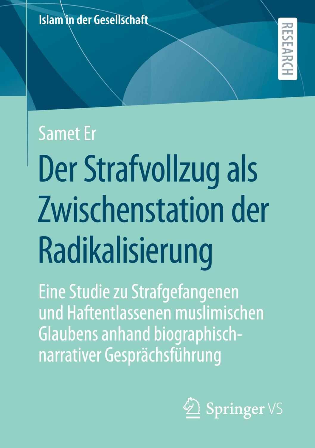 Cover: 9783658337988 | Der Strafvollzug als Zwischenstation der Radikalisierung | Samet Er