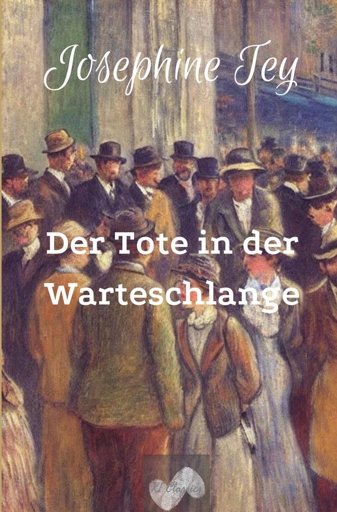 Cover: 9783759212429 | Der Tote in der Warteschlange | Inspektor Grant ermittelt | Tey | Buch