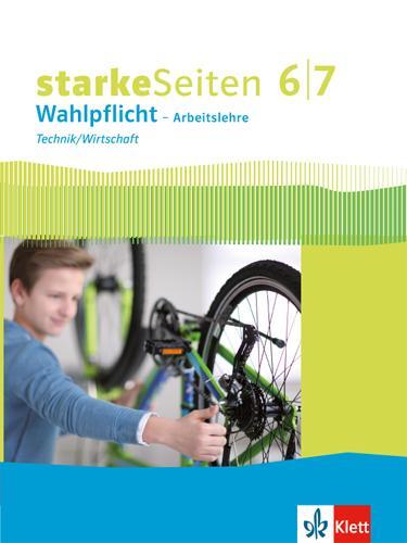 Cover: 9783120065180 | Starke Seiten Wahlpflicht. Schulbuch Technik/Wirtschaft Klasse 6/7....