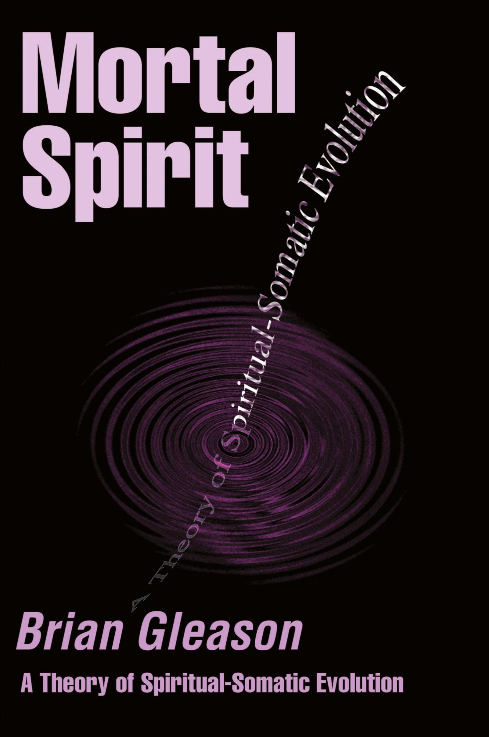 Cover: 9780595200931 | Mortal Spirit | A Theory of Spiritual-Somatic Evolution | Gleason