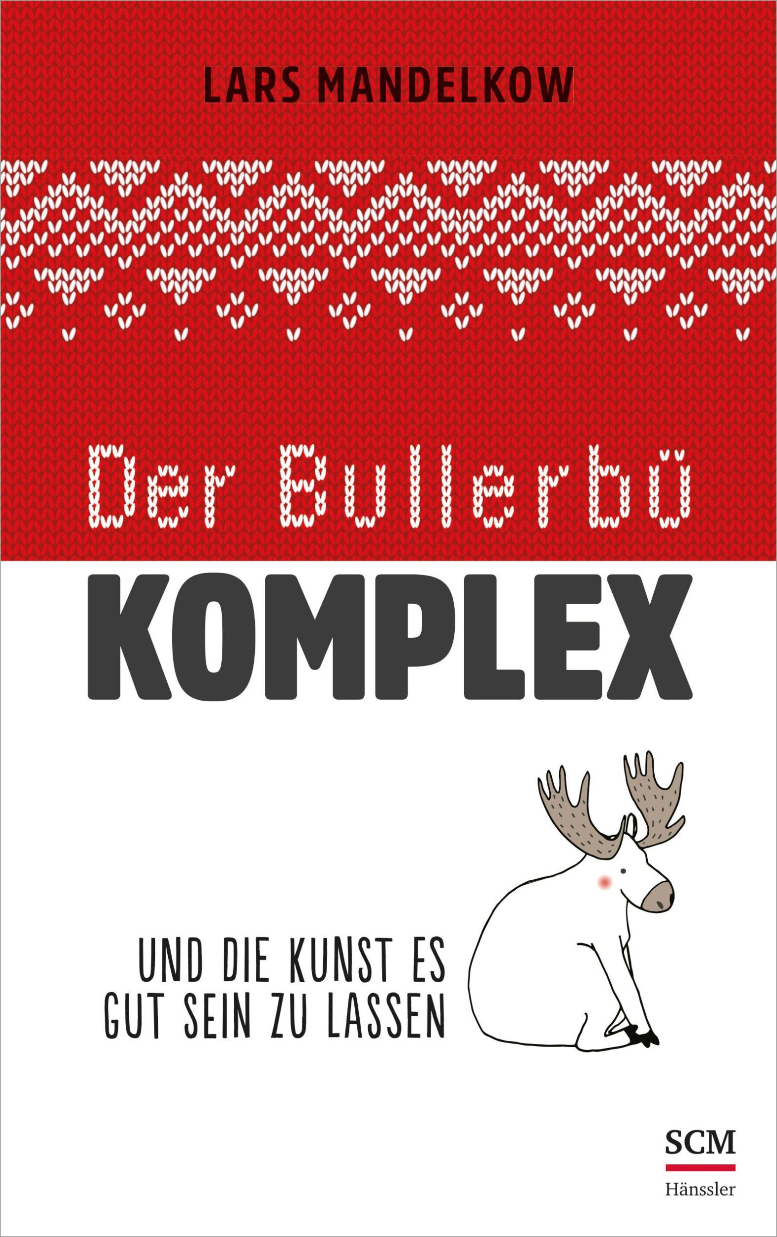 Cover: 9783775159807 | Der Bullerbü-Komplex | Und die Kunst, es gut sein zu lassen | Buch