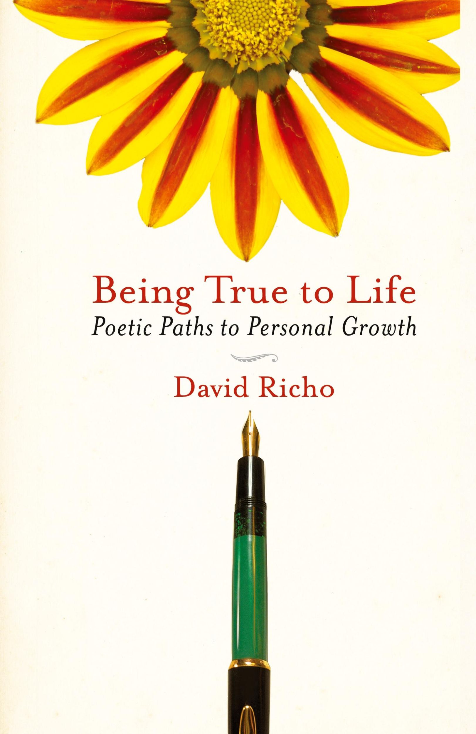 Cover: 9781590307427 | Being True to Life | Poetic Paths to Personal Growth | David Richo