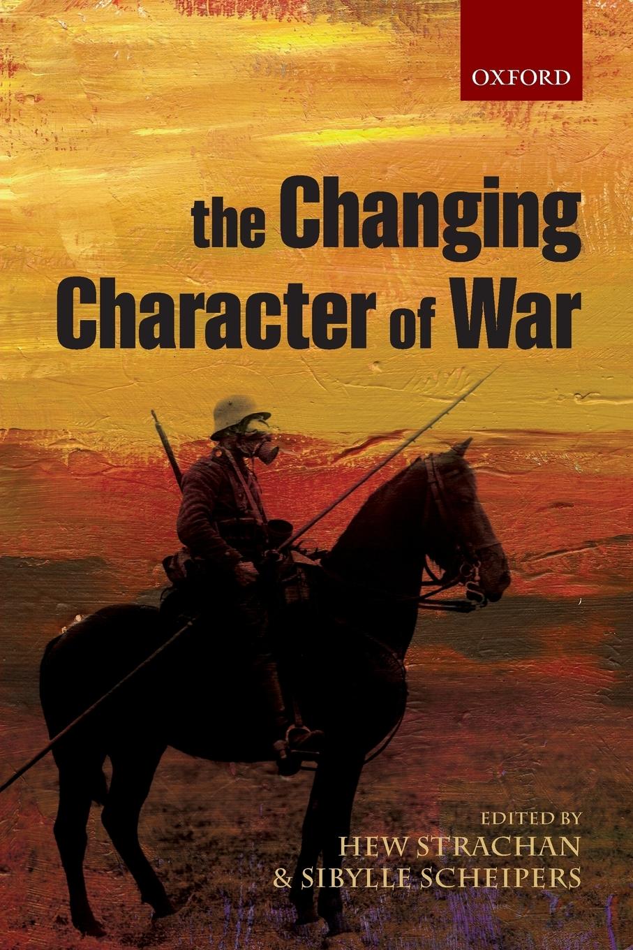 Cover: 9780199688005 | The Changing Character of War | Hew Strachan (u. a.) | Taschenbuch