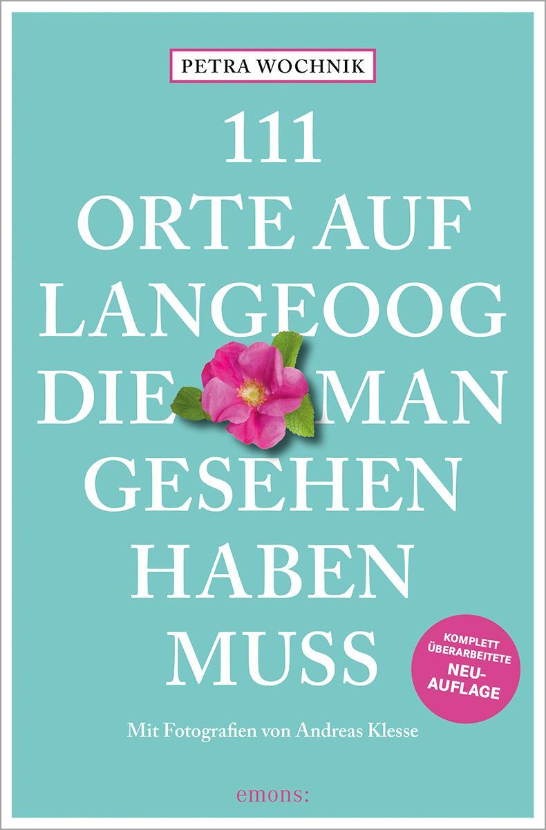 Cover: 9783740821562 | 111 Orte auf Langeoog, die man gesehen haben muss | Petra Wochnik