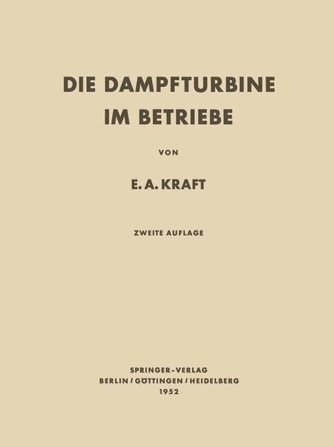 Cover: 9783642490088 | Die Dampfturbine im Betriebe | Errichtung · Betrieb · Störungen | Buch