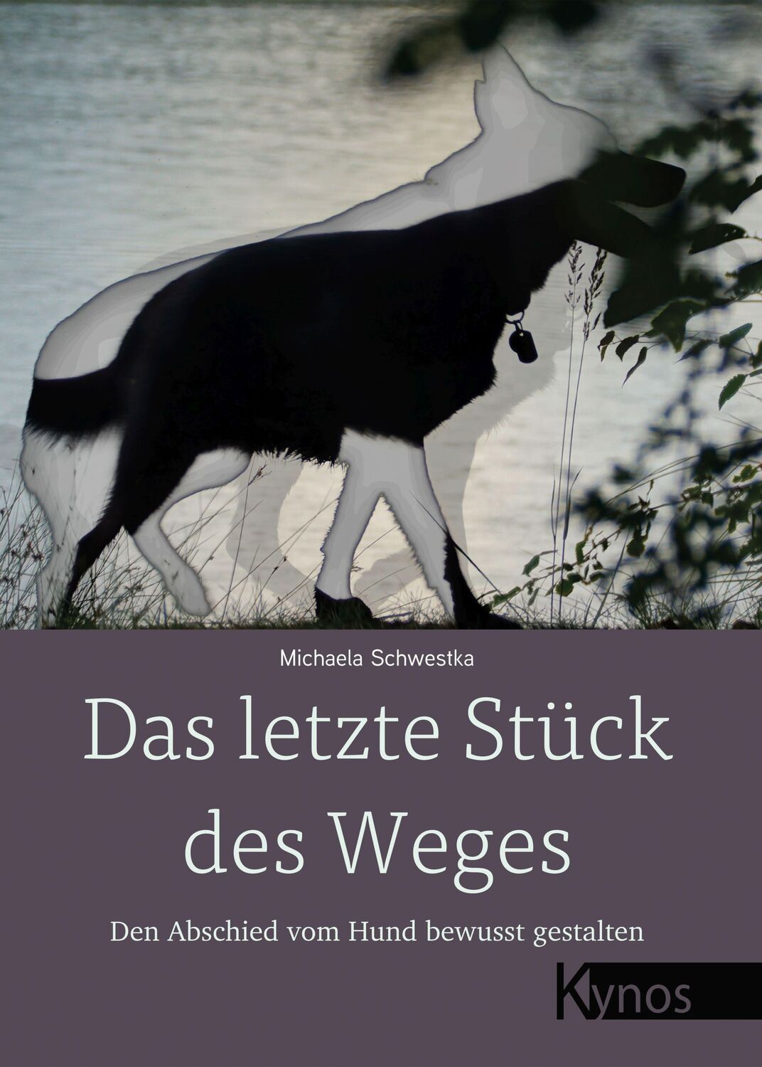 Cover: 9783954642854 | Das letzte Stück des Weges | Den Abschied vom Hund bewusst gestalten