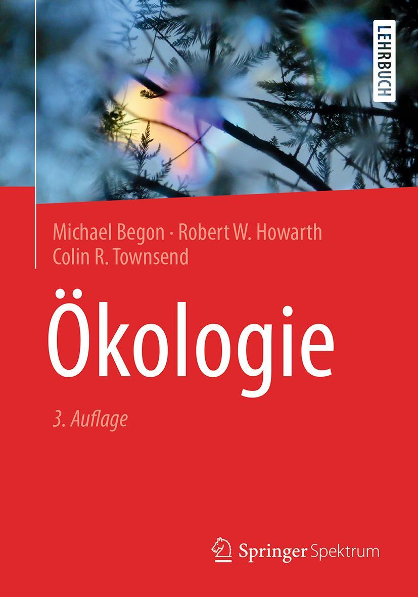 Cover: 9783662499054 | Ökologie | Michael Begon (u. a.) | Taschenbuch | Springer-Lehrbuch