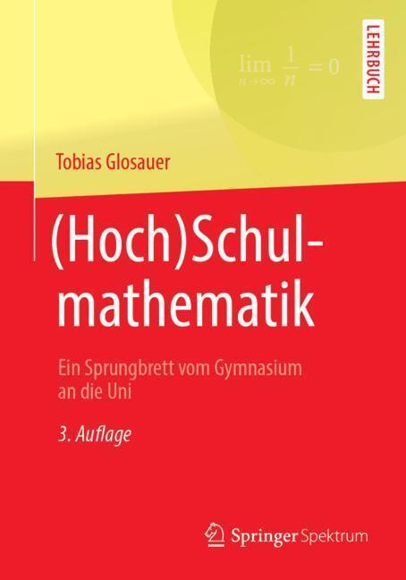 Cover: 9783658245733 | (Hoch)Schulmathematik | Ein Sprungbrett vom Gymnasium an die Uni