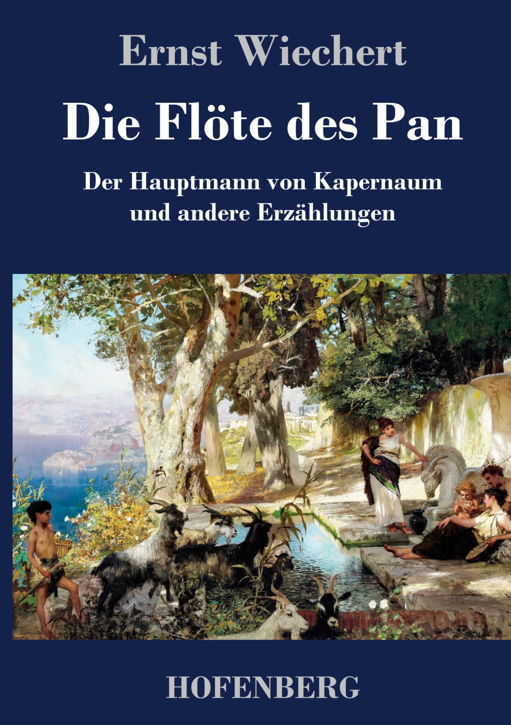 Cover: 9783743747715 | Die Flöte des Pan | Der Hauptmann von Kapernaum und andere Erzählungen